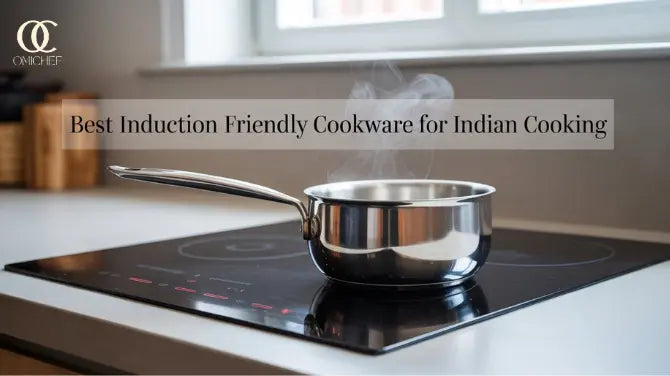 Induction Friendly Cookware