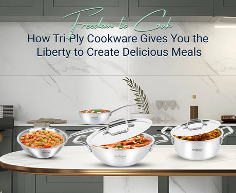 The Liberty of Tri-Ply Cookware