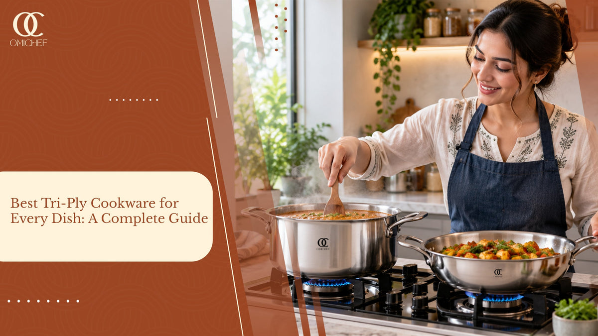 Best Tri-Ply Cookware for Every Dish: A Complete Guide