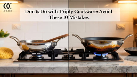 Don'ts Do with Triply Cookware