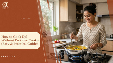 How to Cook Dal Without Pressure Cooker (Easy & Practical Guide)