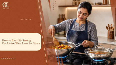 How to Identify Strong Cookware That Lasts for Years