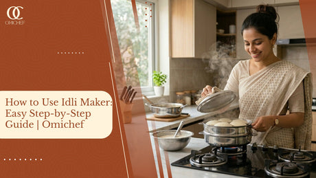 How to Use Idli Maker: Easy Step-by-Step Guide | Omichef
