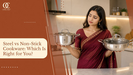 Steel vs Non-Stick Cookware: Which Is Right for You?