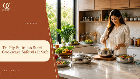 Tri-Ply Stainless Steel Cookware Safety: Is It Safe? 