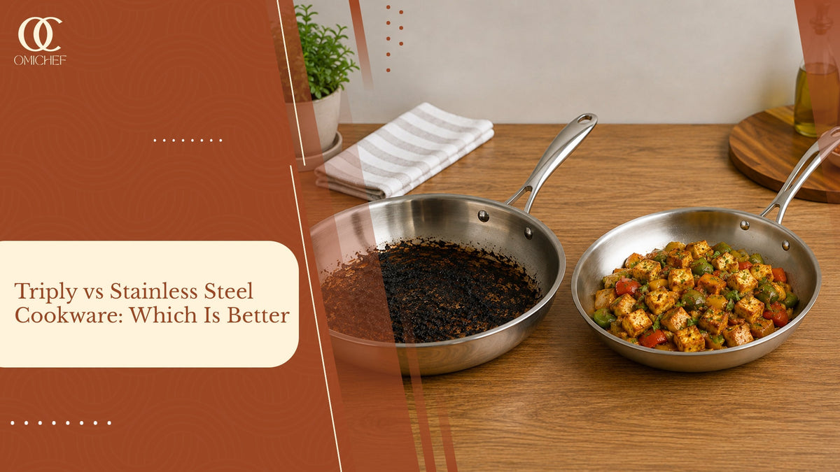 Triply vs Stainless Steel Cookware: Which Is Better? 