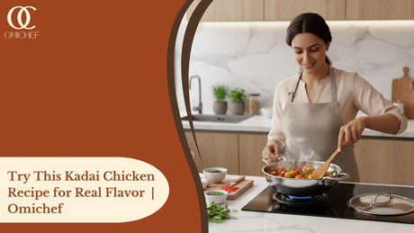 Try This Kadai Chicken Recipe for Real Flavor  | Omichef