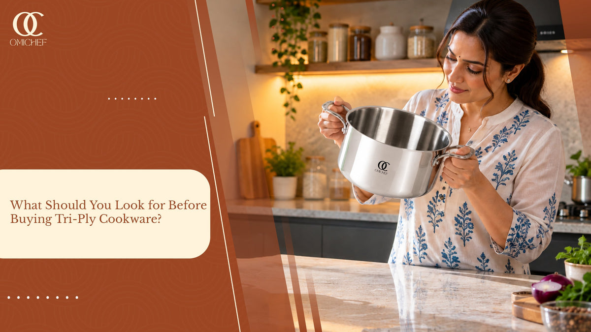 What Should You Look for Before Buying Tri-Ply Cookware?