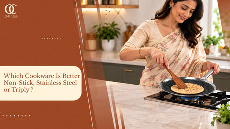 Which Cookware Is Better: Non-Stick, Stainless Steel or Triply?