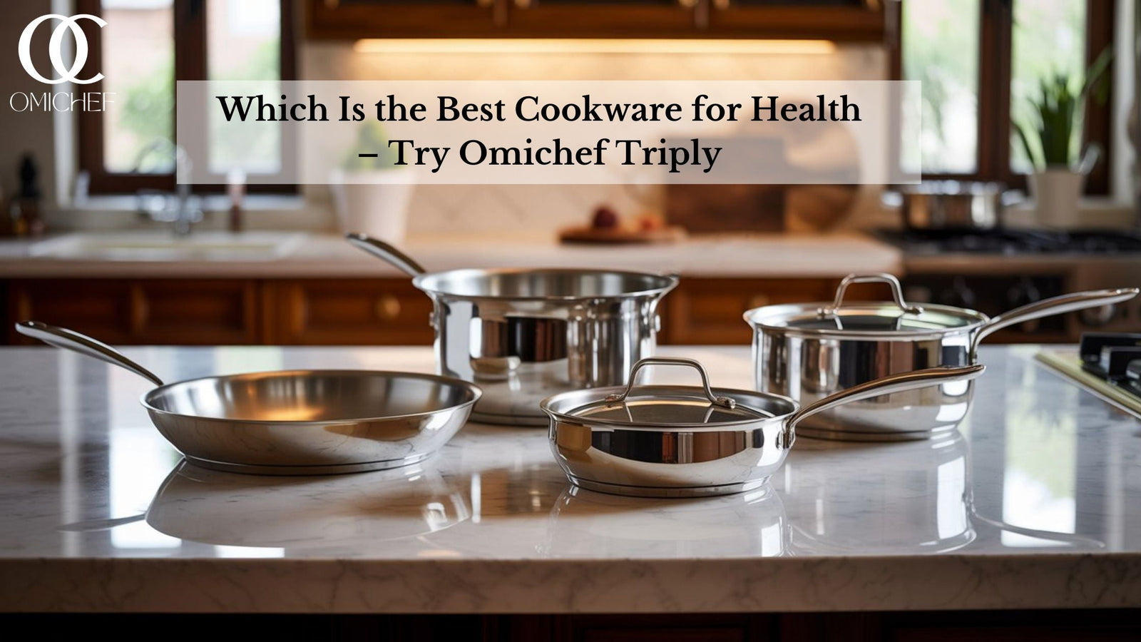 Which Is the Best Cookware for Health