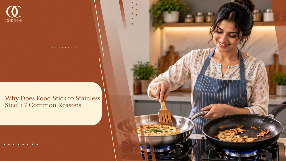 Why Does Food Stick to Stainless Steel? 7 Common Reasons