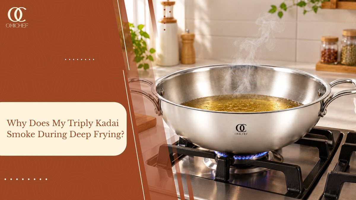 Why Does My Triply Kadai Smoke During Deep Frying?