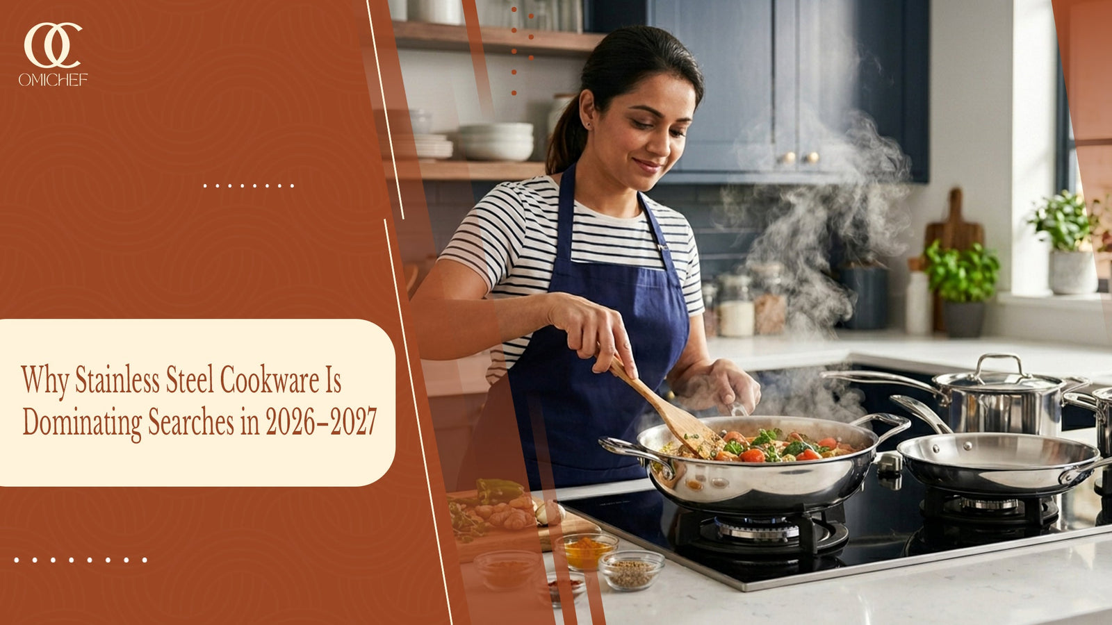 Why Stainless Steel Cookware Is Dominating Searches in 2026–2027