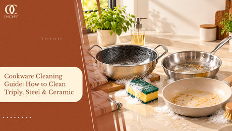 Cookware Cleaning Guide: Care for Triply, Steel & Ceramic | Omichef